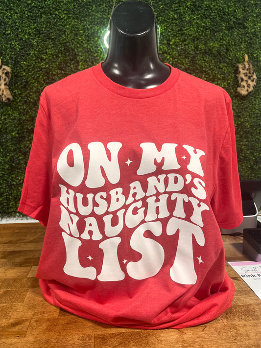 On my husband naughty list tee