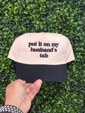 Put it on my husbands tab Hat