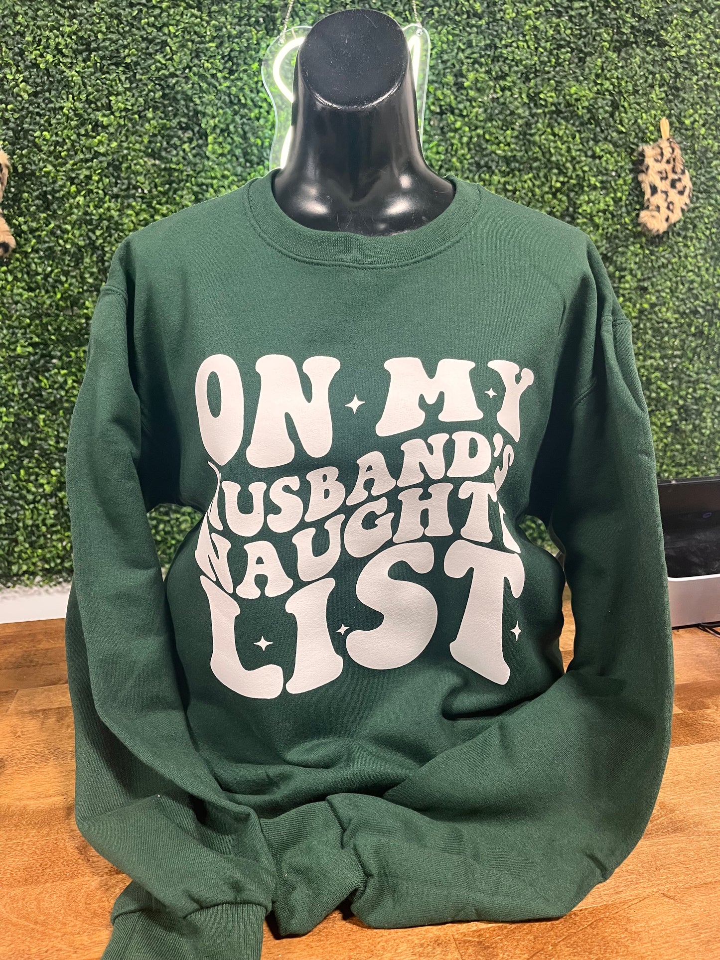 On my husbands naughty list crewneck