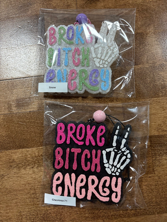 Broke b*tch energy freshies